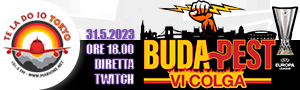 Budapest vi colga - Aspettando la finale di Europa League - Live su Twitch di Te la do io Tokyo